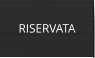 RISERVATA